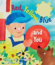 Title: Red, Yellow, Blue and You, Author: Candace Whitman