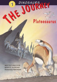 Title: The Journey: Plateosaurus, Author: Matteo Bacchin