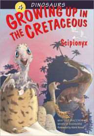 Title: Growing Up in the Cretaceous: Scipionyx, Author: Matteo Bacchin