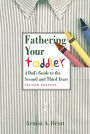 Fathering Your Toddler: A Dad's Guide To The Second And Third Years