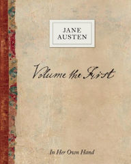 Title: Volume the First by Jane Austen: In Her Own Hand, Author: Jane Austen