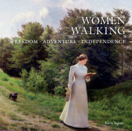 Title: Women Walking: Freedom, Adventure, Independence, Author: Karin Sagner