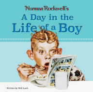 Title: Norman Rockwell's A Day in the Life of a Boy, Author: Norman Rockwell