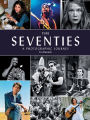 The Seventies: A Photographic Journey