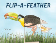 Title: Flip-a-Feather: Make Your Own Wacky Bird!, Author: Sara Ball