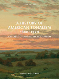 Best books download kindle A History of American Tonalism, 1880-1920: Crucible of American Modernism 9780789214119  (English literature)