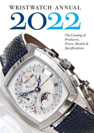 Free to download books pdf Wristwatch Annual 2022: The Catalog of Producers, Prices, Models, and Specifications by Peter Braun, Marton Radkai