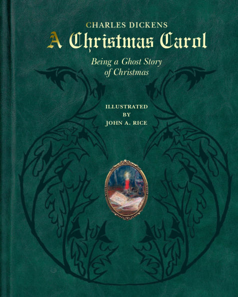 A Christmas Carol: Being a Ghost Story of Christmas (Deluxe Illustrated Leatherbound Edition)