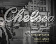 Title: The Chelsea Hotel: Second Edition, Author: Claudio Edinger