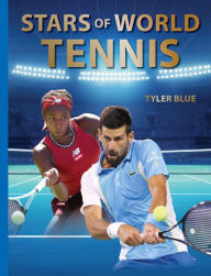 Title: Stars of World Tennis, Author: Tyler Blue