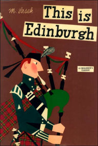 Title: This Is Edinburgh: A Children's Classic, Author: Miroslav Sasek