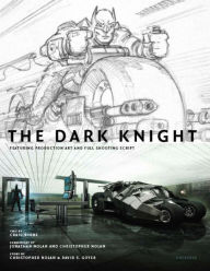 Title: Dark Knight: Featuring Production Art and Full Shooting Script, Author: Mike Essl