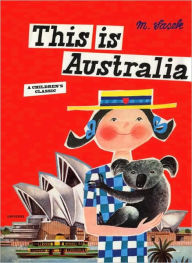 Title: This is Australia: A Children's Classic, Author: Miroslav Sasek