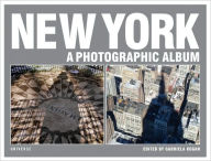 Title: New York: A Photographic Album, Author: Gabriela Kogan