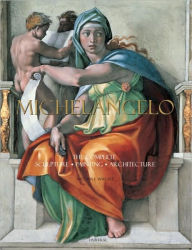 Title: Michelangelo: The Complete Sculpture, Painting, Architecture, Author: William E. Wallace