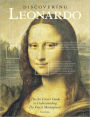 Discovering Leonardo: The Art Lover's Guide to Understanding Da Vinci's Masterpieces