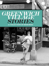 Title: Greenwich Village Stories: A Collection of Memories, Author: Judith Stonehill