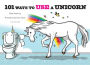 101 Ways to Use a Unicorn