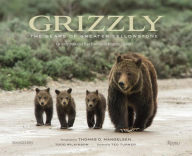 Title: Grizzly: The Bears of Greater Yellowstone, Author: Thomas D. Mangelsen
