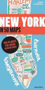 Title: New York in 50 Maps: 750 Places for Urban Adventures, Author: Gaspard Walter