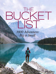 Title: The Bucket List: 1000 Adventures Big & Small, Author: Kath Stathers