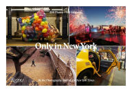 Title: Only in New York, Author: The Photography Staff of the NY Times