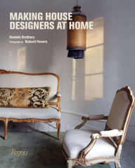 Title: Making House: Designers at Home, Author: Dominic Bradbury