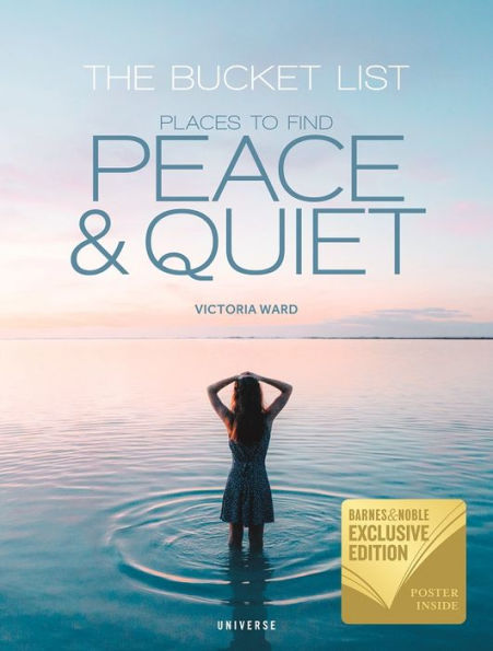 The Bucket List: Places to Find Peace and Quiet (B&N Exclusive Edition)