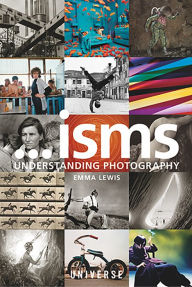 Title: Isms... Understanding Photography, Author: Emma Lewis