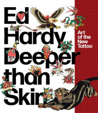 Download e-book free Ed Hardy: Deeper than Skin: Art of the New Tattoo CHM 9780789337931 in English by 