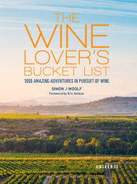 Free audiobook downloads computer The Wine Lover's Bucket List: 1,000 Amazing Adventures in Pursuit of Wine