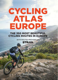 Title: Cycling Atlas Europe: The 350 Most Beautiful Cycling Trips in Europe, Author: Claude Droussent
