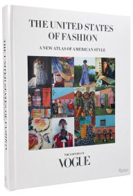 Title: The United States of Fashion: A New Atlas of American Style, Author: THE EDITORS OF VOGUE