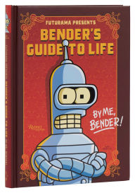 Title: Futurama Presents: Bender's Guide to Life: By me, Bender!, Author: Matt Groening