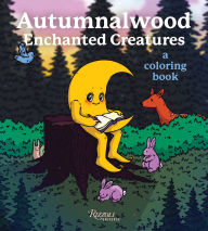 Title: Autumnalwood: Enchanted Creatures: A Coloring Book, Author: Autumnalwood