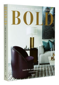 Title: BOLD: The Interiors of Drake/Anderson, Author: Jamie Drake