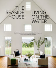 Title: The Seaside House: Living on the Water, Author: Nick Voulgaris III