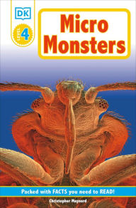 Title: Micro Monsters: Life Under the Microscope (DK Readers Level 4 Series), Author: Christopher Maynard