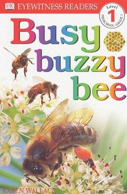 Busy, Buzzy Bee (DK Readers Level 1 Series)