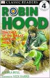 Title: Robin Hood (DK Readers Level 4 Series), Author: Angela Bull