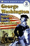 Title: George Washington: Soldier, Hero, President (DK Readers Level 3 Series), Author: Justine Fontes