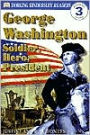 George Washington: Soldier, Hero, President (DK Readers Level 3 Series)