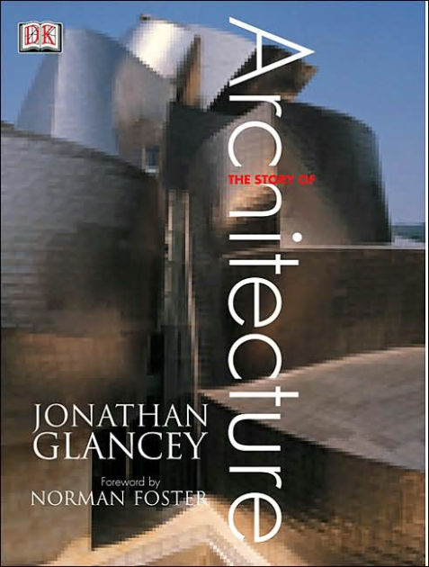 Story of Architecture / Edition 1 by Jonathan Glancey | 9780789493347
