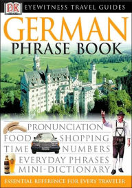 Title: Eyewitness Travel Guides: German Phrase Book, Author: DK Travel