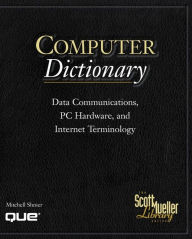 Title: Scott Mueller Library - Computer Dictionary / Edition 1, Author: Mitchell Shnier