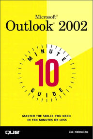 Title: 10 Minute Guide to Microsoft Outlook 2002, Author: Joe Habraken