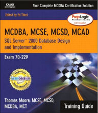 MCSE SQL Server 2000 Database Design and Implementation: Exam 70-229 [With CDROM]