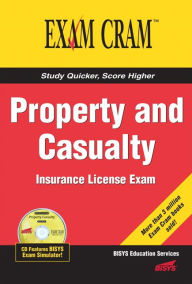 Title: Property and Casualty Insurance License Exam Cram, Author: Bisys Educational Services