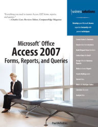 Microsoft Office Access 2007 Forms, Reports, and Queries / Edition 2