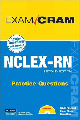 Nclex Rn Practice Questions 2nd Edition Exam Cram Series